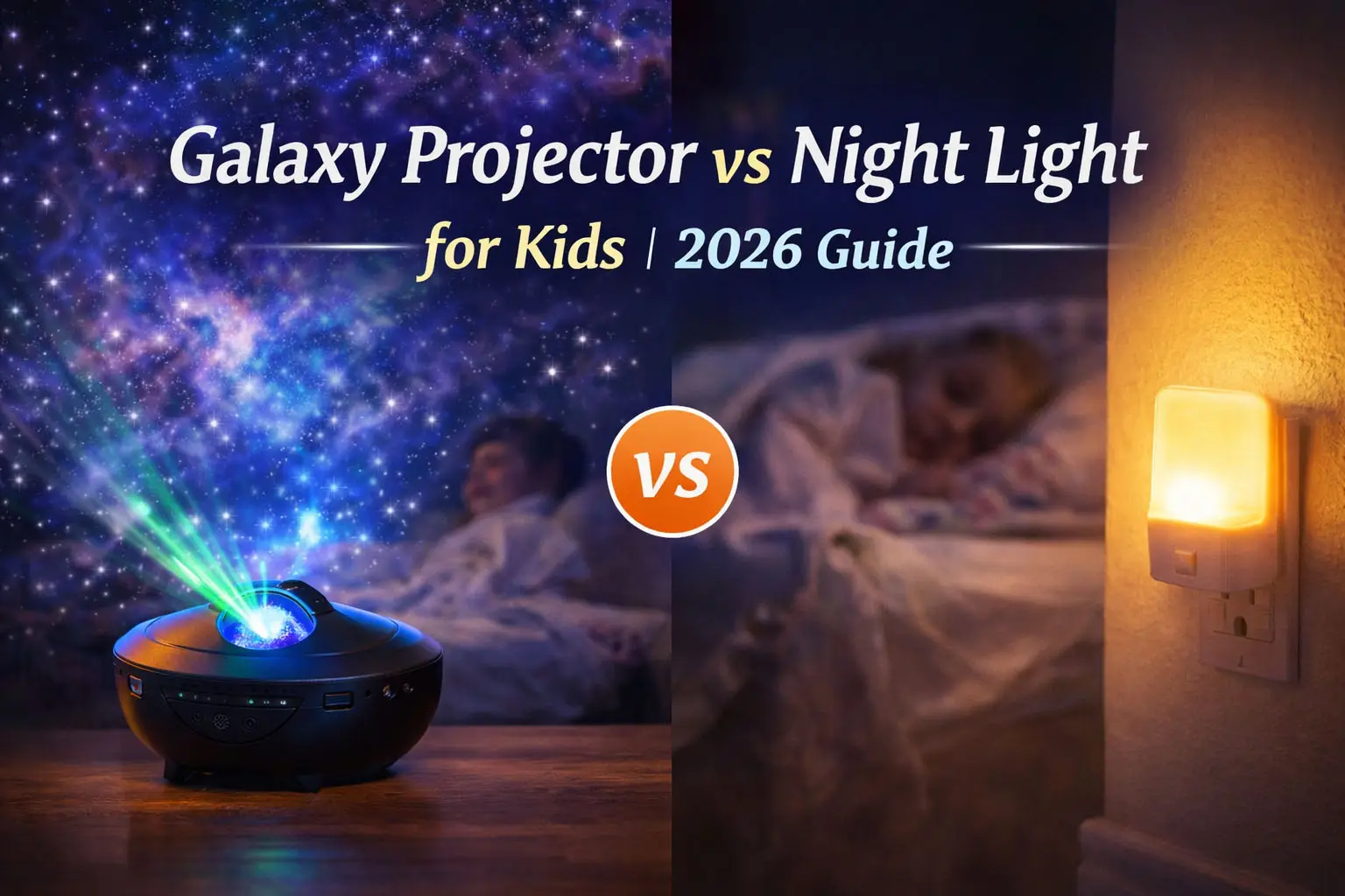 Galaxy Projector vs Night Light: Which Is Better for Kids?