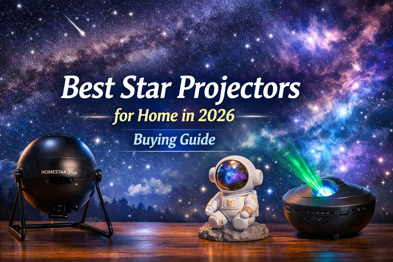 Discover the Best Star Projectors to Bring the Night Sky Indoors — A 2026 Guide for Home Ambience and Stargazing